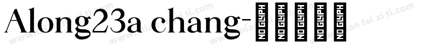 Along23a chang字体转换
